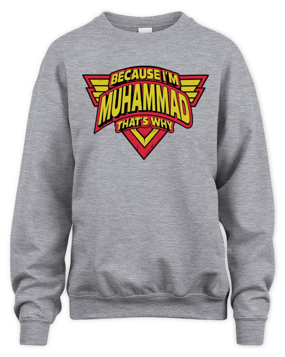 Because I'm Name That's Why Red and Yellow Logo Graphic T-Shirt MUHAMMAD M1-75 / Unisex Sweatshirt / sport grey
