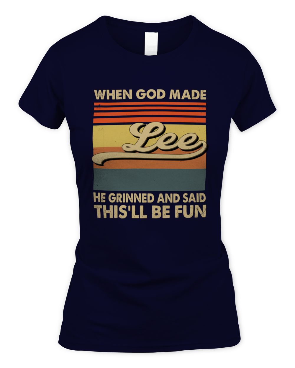 When God Made Your Name He Grinned Vintage T-Shirt LEE M1-55 / Women's Standard T-Shirt / navy