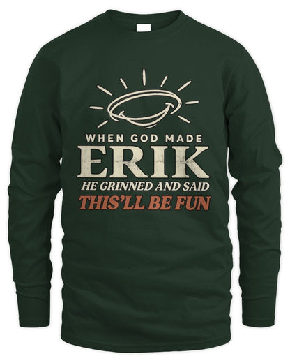 When God Made Your Name Funny Western T-Shirt T-Shirt ERIK M1-S82 / Men's Long Sleeved T-Shirt / forest green