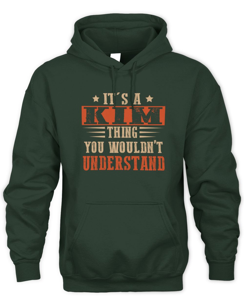 It's a Name Thing Personalized Funny Shirt KIM M1-51 / Unisex Hoodie / forest green
