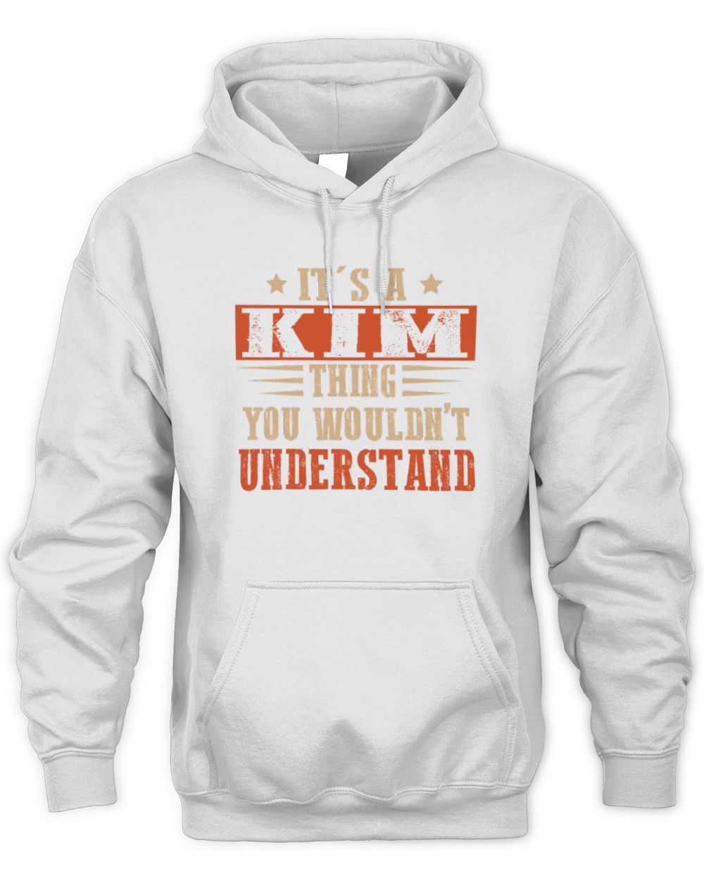 It's a Name Thing Personalized Funny Shirt KIM M1-51 / Unisex Hoodie / white