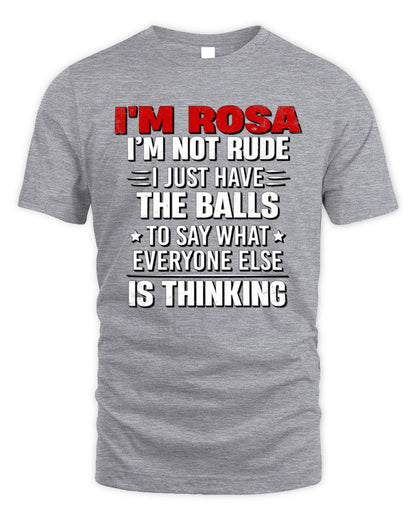 I'm Name I'm Not Rude I Just Have The Balls Funny T-Shirt ROSA M1-46 / Unisex Standard T-Shirt / sport grey