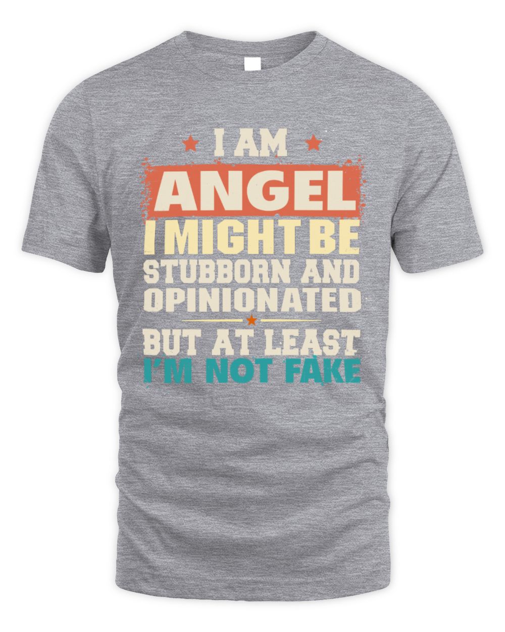 I Am Name I Might Be Stubborn and Opinionated Graphic T-Shirt ANGEL M1-72 / Unisex Standard T-Shirt / sport grey