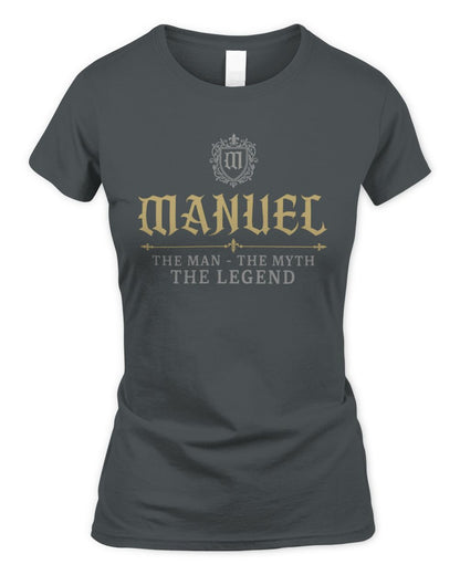 The Man The Myth The Legend Western Shirt MANUEL M1-78 / Women's Standard T-Shirt / charcoal