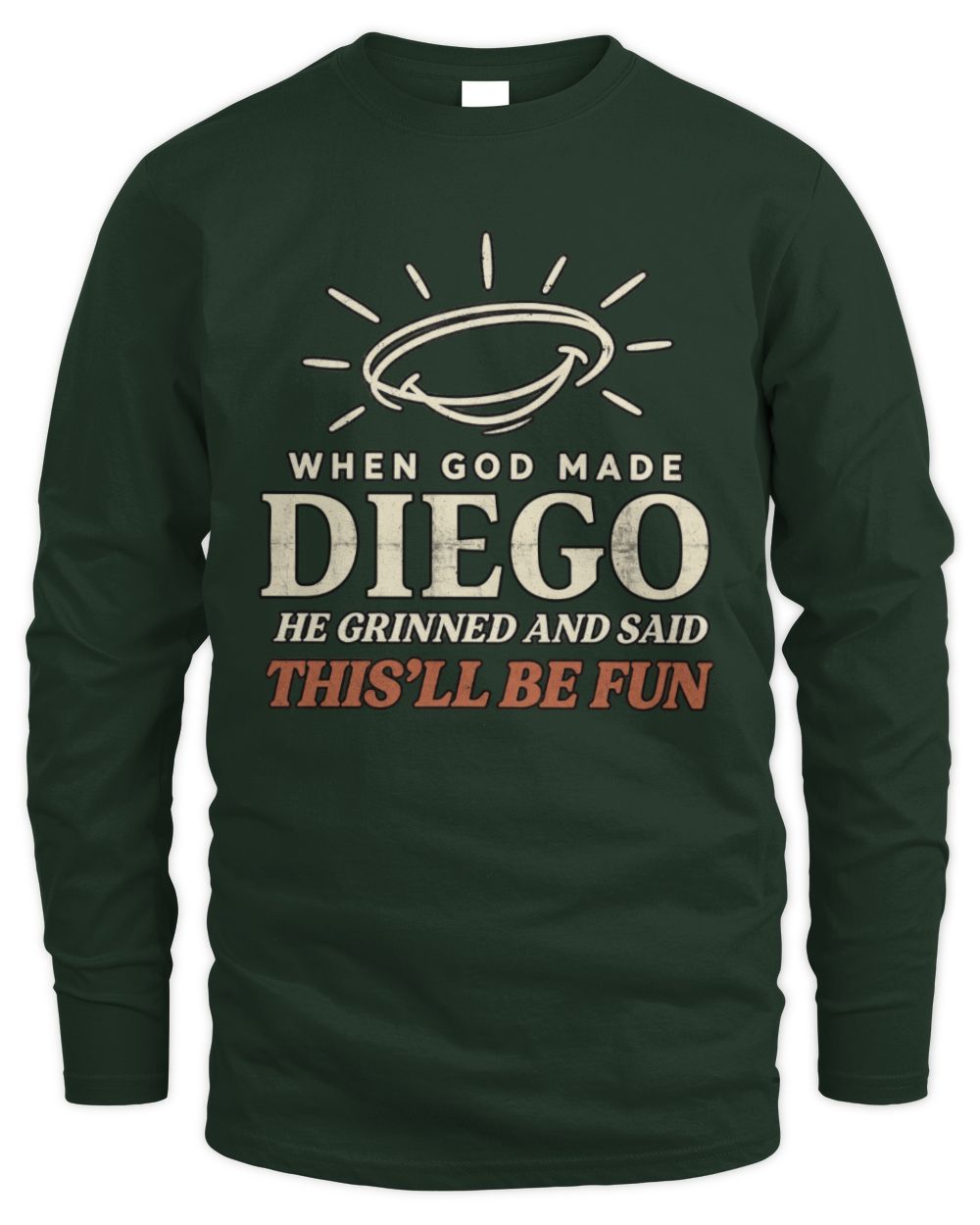 When God Made Your Name Funny Western T-Shirt T-Shirt DIEGO M1-S82 / Men's Long Sleeved T-Shirt / forest green