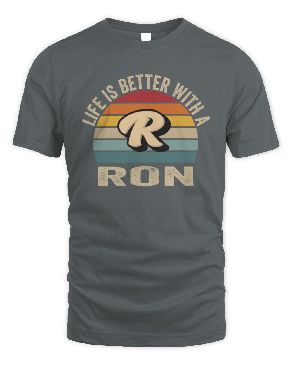Life Is Better with Name Vintage Sun Shirt RON M1-50 / Unisex Standard T-Shirt / charcoal