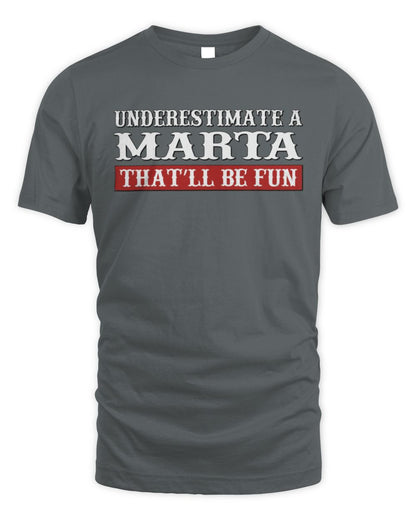 Underestimate Me That'll Be Fun Graphic T-Shirt MARTA M1-69 / Unisex Standard T-Shirt / charcoal
