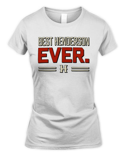 Best Your Name Ever Cool Shirt HENDERSON M1-58 / Women's Standard T-Shirt / white