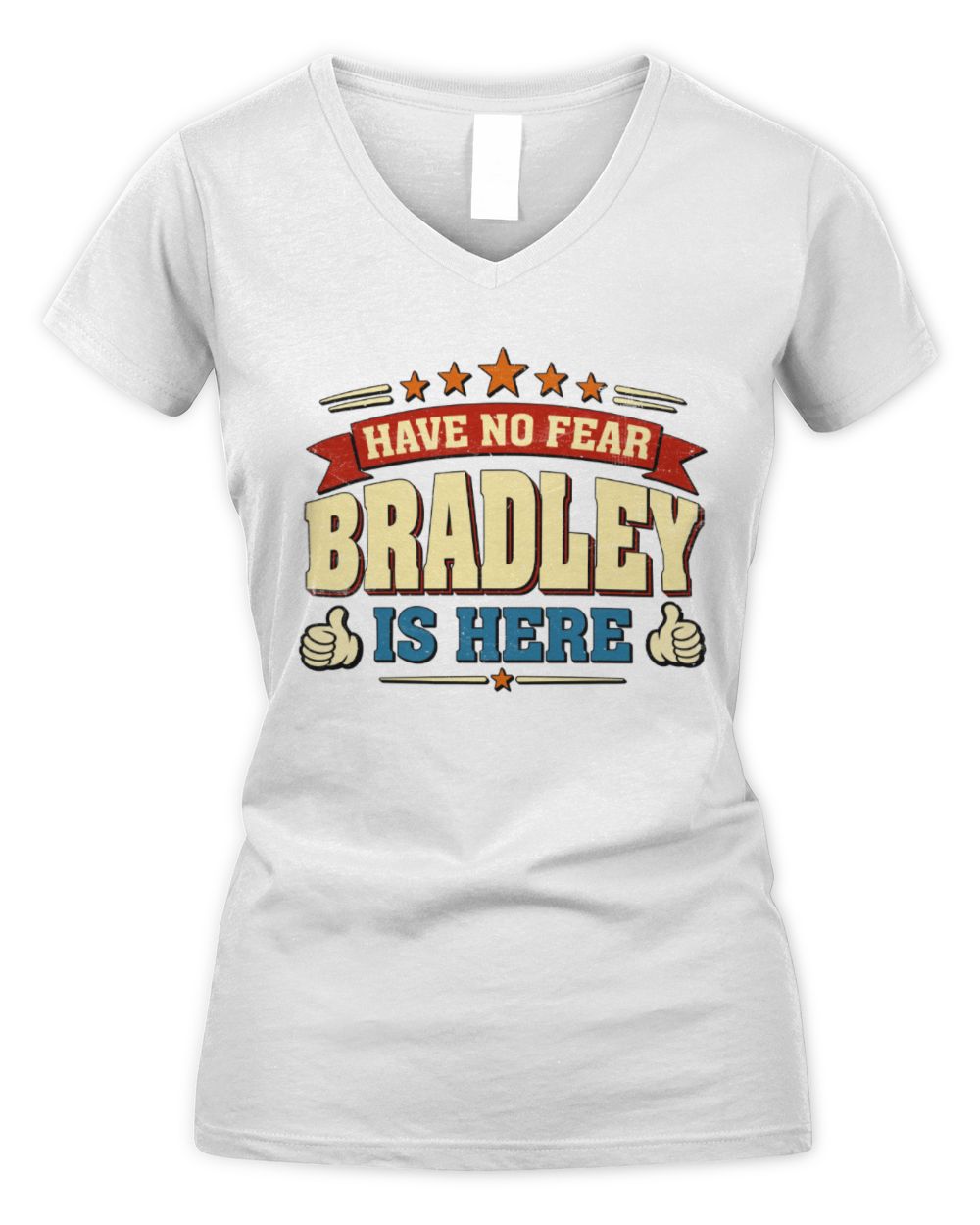 Have No Fear Your Name Is Here Cool Graphic T-Shirt BRADLEY M1-71 / Women's V-Neck T-Shirt / white