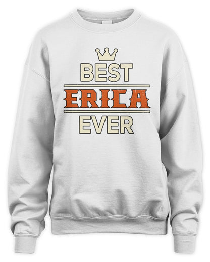 Best Your Name With Crown Shirt ERICA M1-59 / Unisex Sweatshirt / white