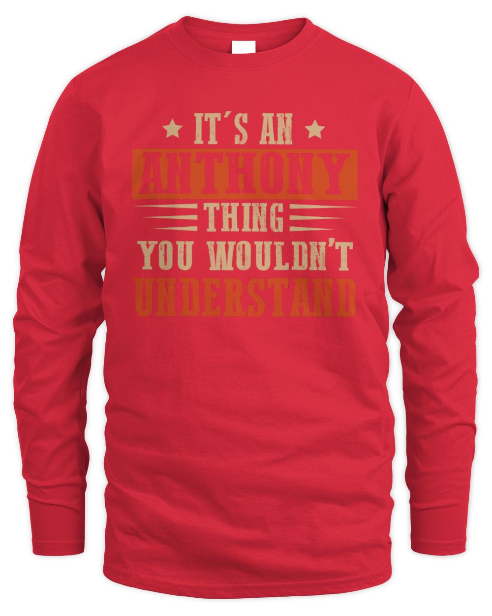 It's a Name Thing Personalized Funny Shirt ANTHONY M1-51 / Men's Long Sleeved T-Shirt / red