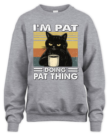 I'm Name Doing Name Thing Grumpy Black Cat Shirt PAT M1-79 / Unisex Sweatshirt / sport grey