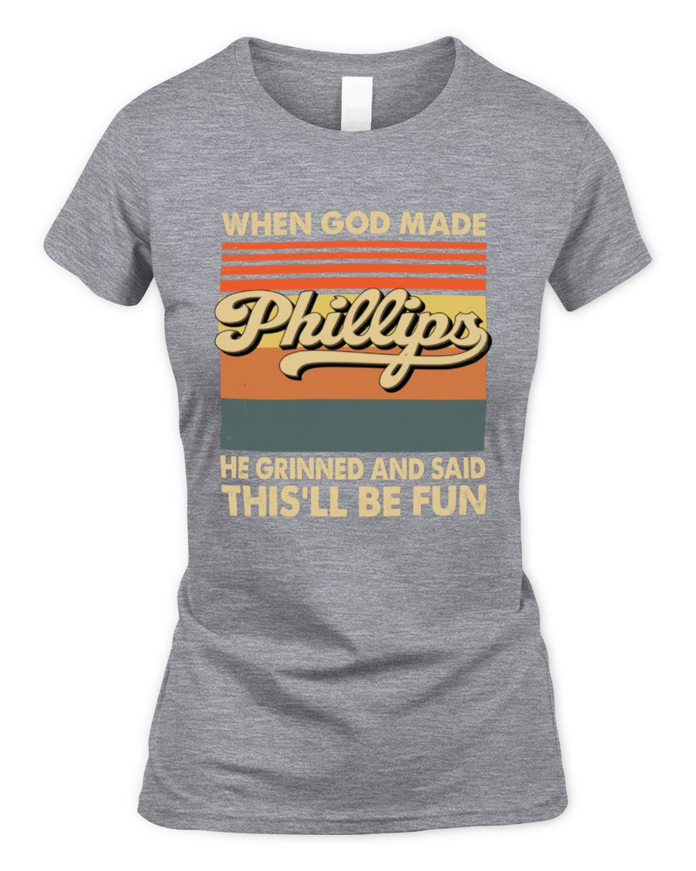When God Made Your Name He Grinned Vintage T-Shirt PHILLIPS M1-55 / Women's Standard T-Shirt / sport grey