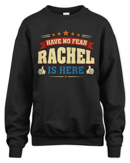 Have No Fear Your Name Is Here Cool Graphic T-Shirt RACHEL M1-71 / Unisex Sweatshirt / black