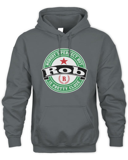 Nobody's Perfect But Your Name Is Pretty Close Heineken Beer T-Shirt ROB M1-S85 / Unisex Hoodie / charcoal
