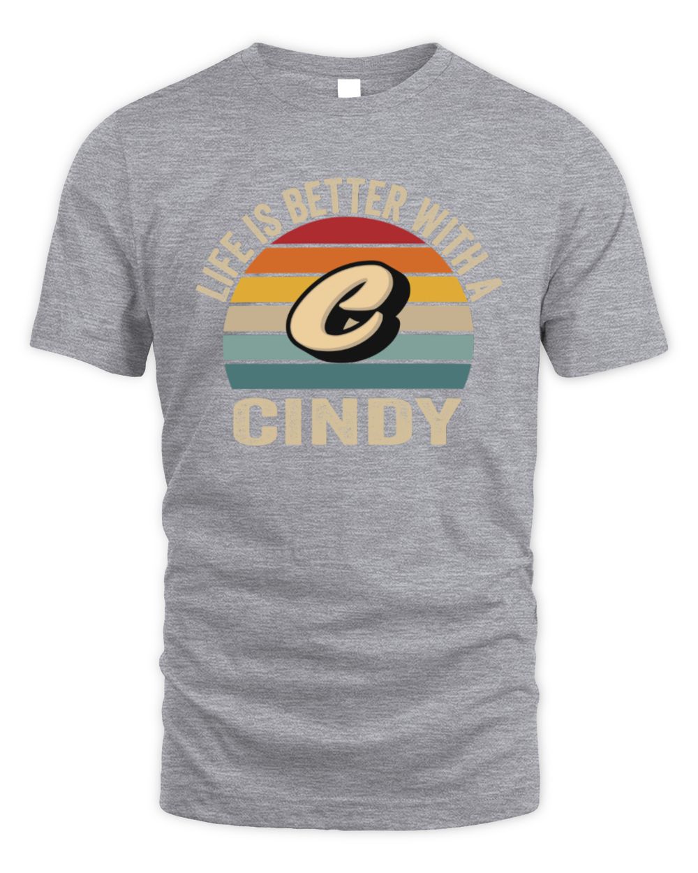 Life Is Better with Name Vintage Sun Shirt CINDY M1-50 / Unisex Standard T-Shirt / sport grey