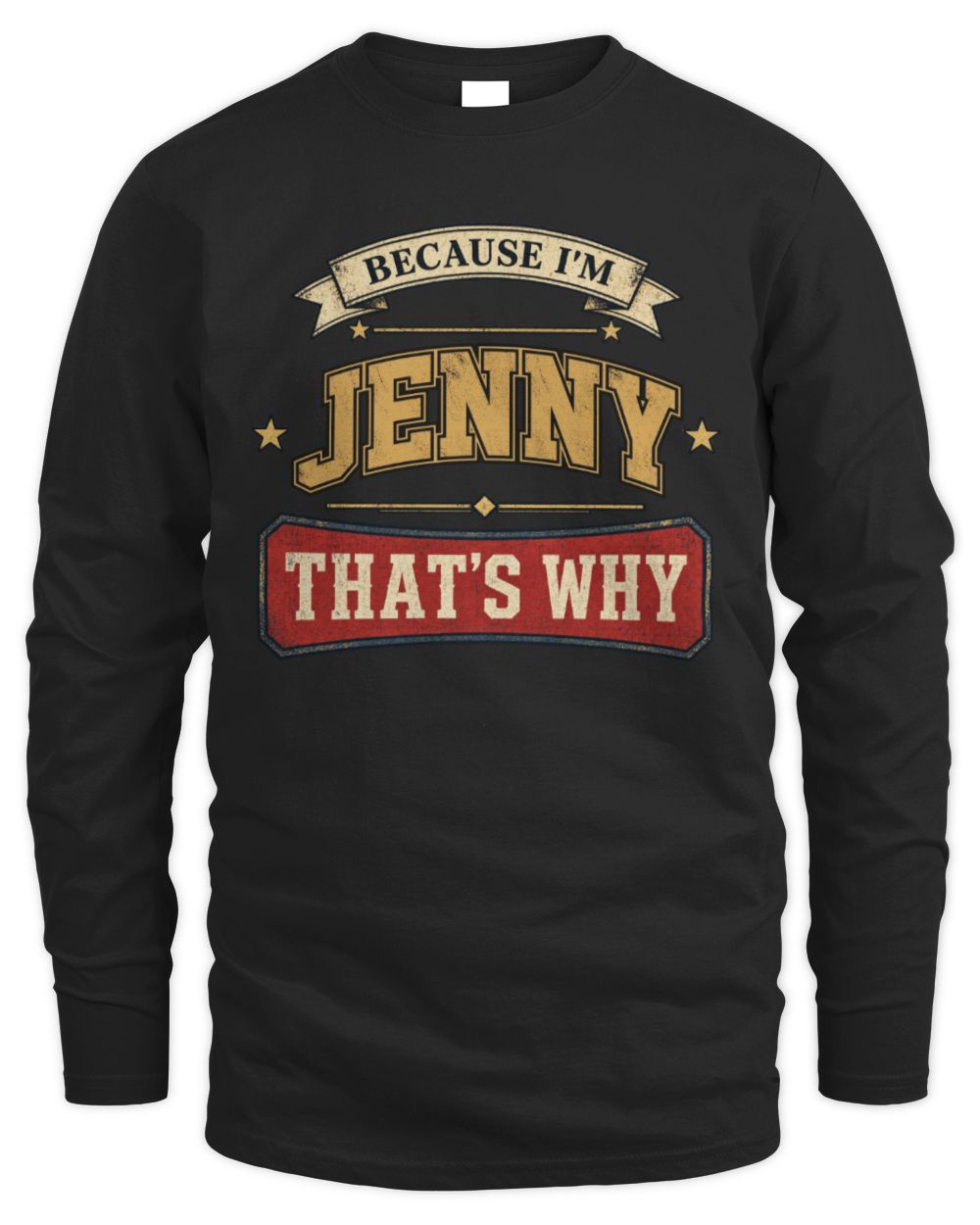Because I'm Name That's Why Americana T-Shirt JENNY M1-S88 / Men's Long Sleeved T-Shirt / black
