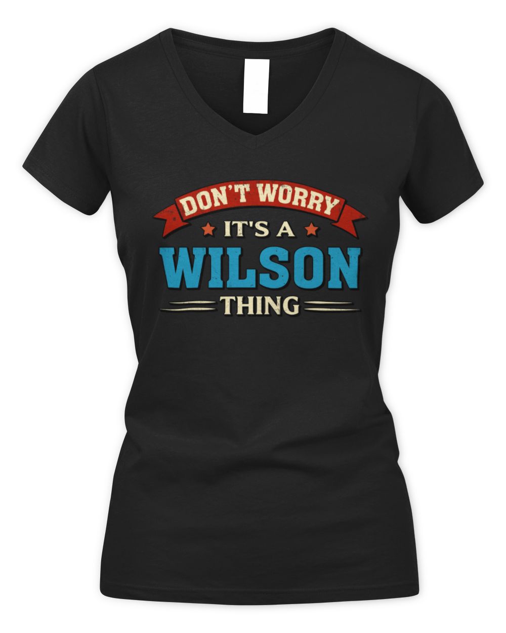 Don't Worry It's a Your Name Thing Funny Retro T-Shirt WILSON M1-57 / Women's V-Neck T-Shirt / black