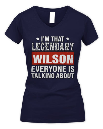 I'm That Legendary Name Everyone Is Talking About Funny Graphic T-Shirt WILSON M1-73 / Women's V-Neck T-Shirt / navy