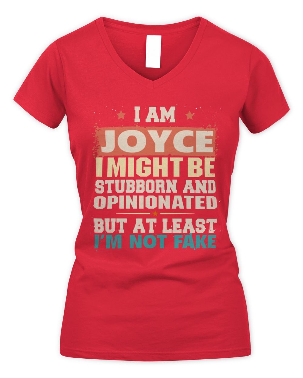 I Am Name I Might Be Stubborn and Opinionated Graphic T-Shirt JOYCE M1-72 / Women's V-Neck T-Shirt / red