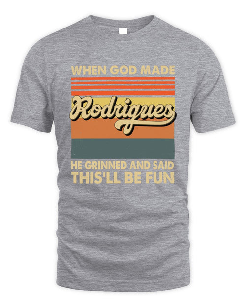 When God Made Your Name He Grinned Vintage T-Shirt RODRIGUES M1-55 / Unisex Standard T-Shirt / sport grey