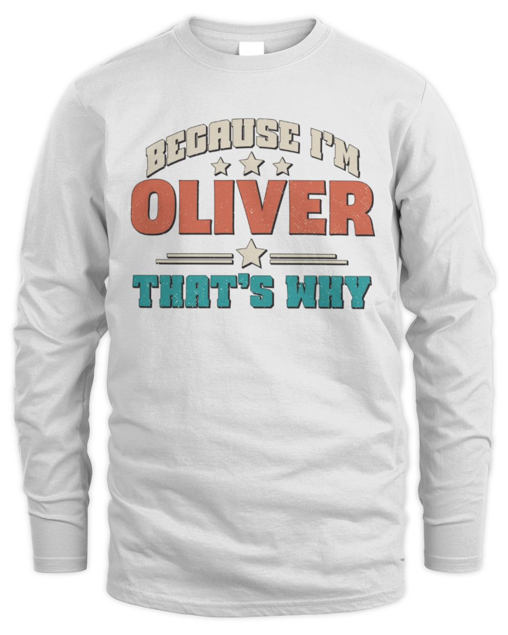Because I'm Name That's Why Personalized Retro Shirt OLIVER-49 / Men's Long Sleeved T-Shirt / white