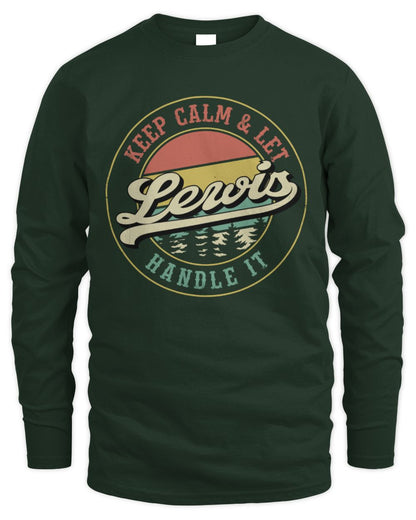 Keep Calm Let Your Name Handle It Retro T-Shirt LEWIS M1-54 / Men's Long Sleeved T-Shirt / forest green