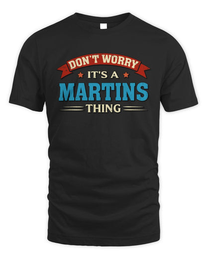 Don't Worry It's a Your Name Thing Funny Retro T-Shirt MARTINS M1-57 / Unisex Standard T-Shirt / black