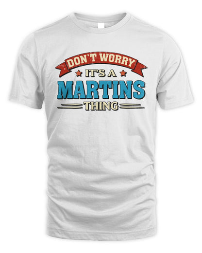 Don't Worry It's a Your Name Thing Funny Retro T-Shirt MARTINS M1-57 / Unisex Standard T-Shirt / white
