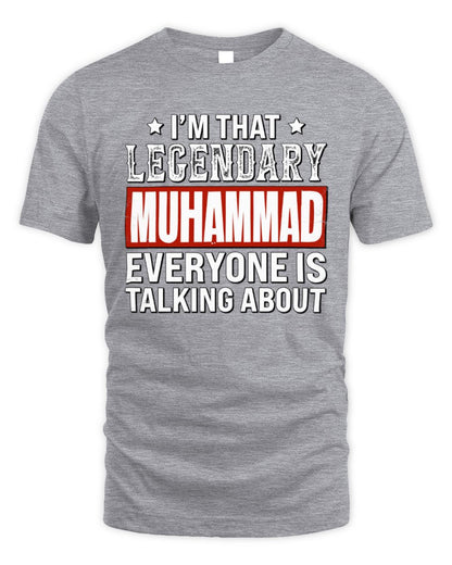 I'm That Legendary Name Everyone Is Talking About Funny Graphic T-Shirt MUHAMMAD M1-73 / Unisex Standard T-Shirt / sport grey