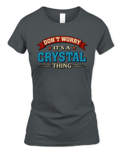 Don't Worry It's a Your Name Thing Funny Retro T-Shirt CRYSTAL M1-57 / Women's Standard T-Shirt / charcoal