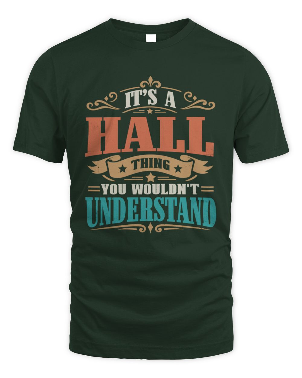 It’s a Name Thing Personalized Retro T-Shirt HALL M1-47 / Unisex Standard T-Shirt / forest green