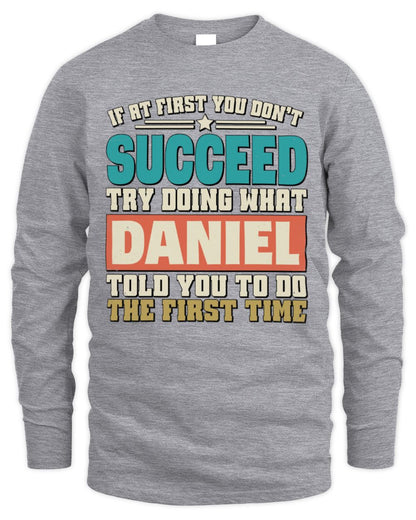 If at First You Don't Succeed Funny Vintage Shirt DANIEL M1-53 / Men's Long Sleeved T-Shirt / sport grey