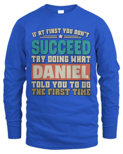 If at First You Don't Succeed Funny Vintage Shirt DANIEL M1-53 / Men's Long Sleeved T-Shirt / royal