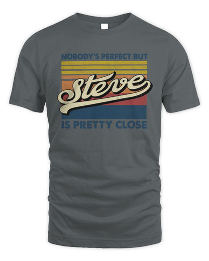Nobody's Perfect But Your Name Is Pretty Close Retro Shirt STEVE M1-65 / Unisex Standard T-Shirt / charcoal