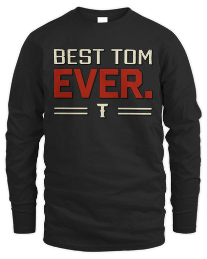 Best Your Name Ever Cool Shirt TOM M1-58 / Men's Long Sleeved T-Shirt / black
