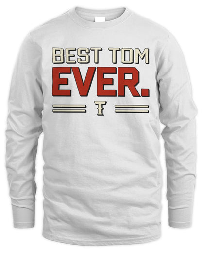 Best Your Name Ever Cool Shirt TOM M1-58 / Men's Long Sleeved T-Shirt / white