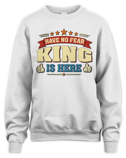Have No Fear Your Name Is Here Cool Graphic T-Shirt KING M1-71 / Unisex Sweatshirt / white