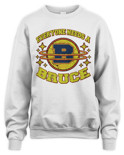 Everyone Needs a Your Name Shirt BRUCE M1-76 / Unisex Sweatshirt / white