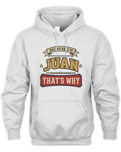 Because I'm Name That's Why Americana T-Shirt JUAN M1-S88 / Unisex Hoodie / white
