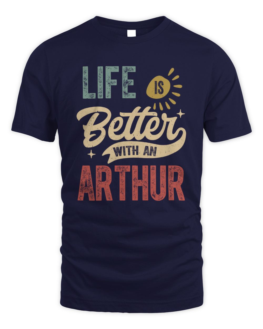 Life Is Better With a Name Personalized Retro T-Shirt ARTHUR-48 / Unisex Standard T-Shirt / navy