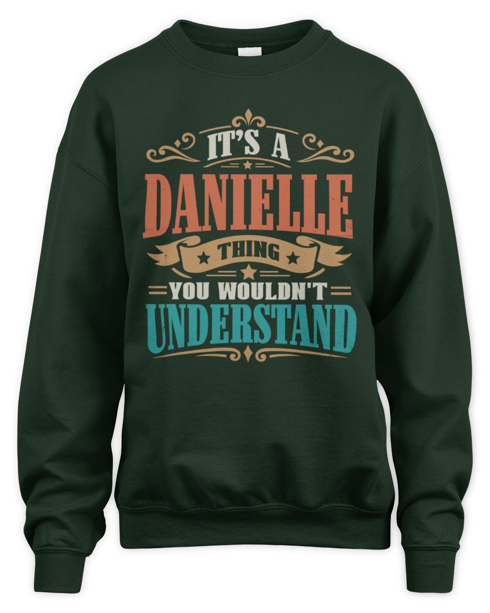It’s a Name Thing Personalized Retro T-Shirt DANIELLE M1-47 / Unisex Sweatshirt / forest green
