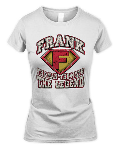 The Man The Myth The Legend Superman Graphic T-Shirt FRANK M1-74 / Women's Standard T-Shirt / white