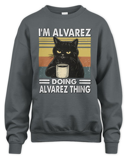 I'm Name Doing Name Thing Grumpy Black Cat Shirt ALVAREZ M1-79 / Unisex Sweatshirt / charcoal