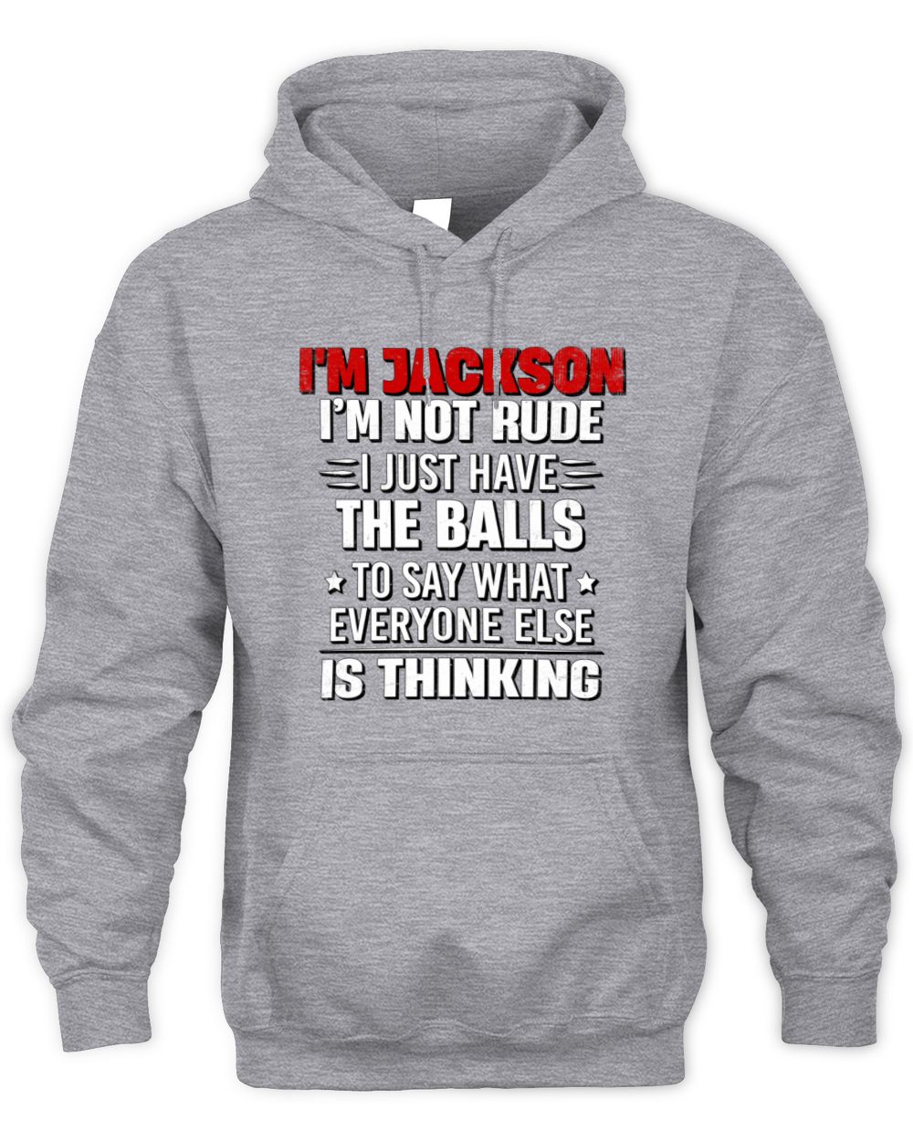 I'm Name I'm Not Rude I Just Have The Balls Funny T-Shirt JACKSON M1-46 / Unisex Hoodie / sport grey
