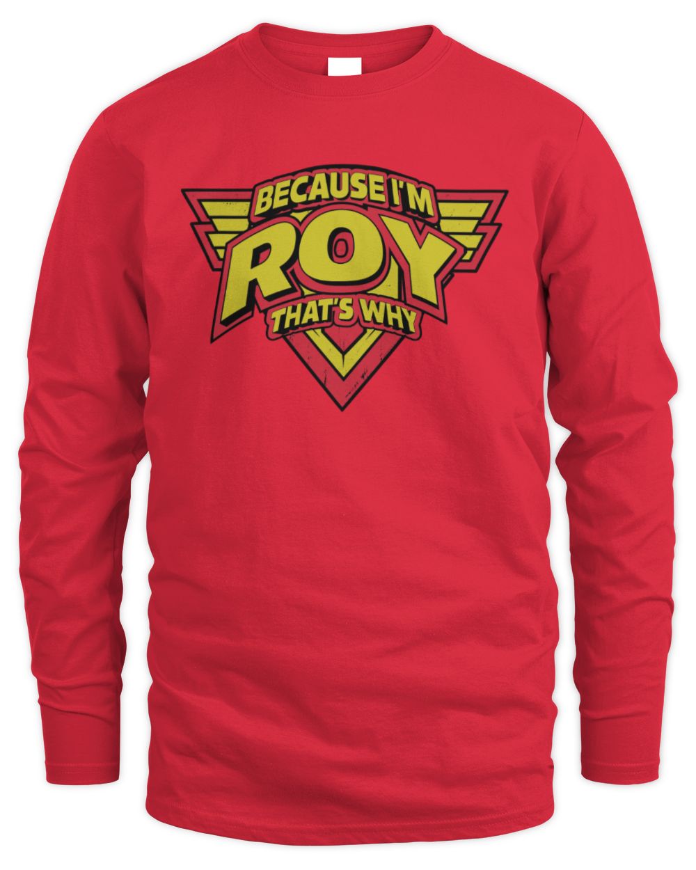 Because I'm Name That's Why Red and Yellow Logo Graphic T-Shirt ROY M1-75 / Men's Long Sleeved T-Shirt / red