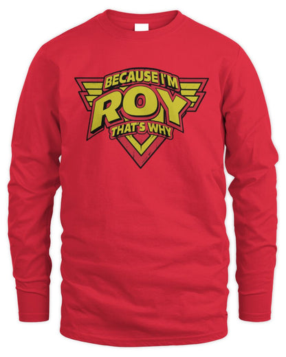 Because I'm Name That's Why Red and Yellow Logo Graphic T-Shirt ROY M1-75 / Men's Long Sleeved T-Shirt / red