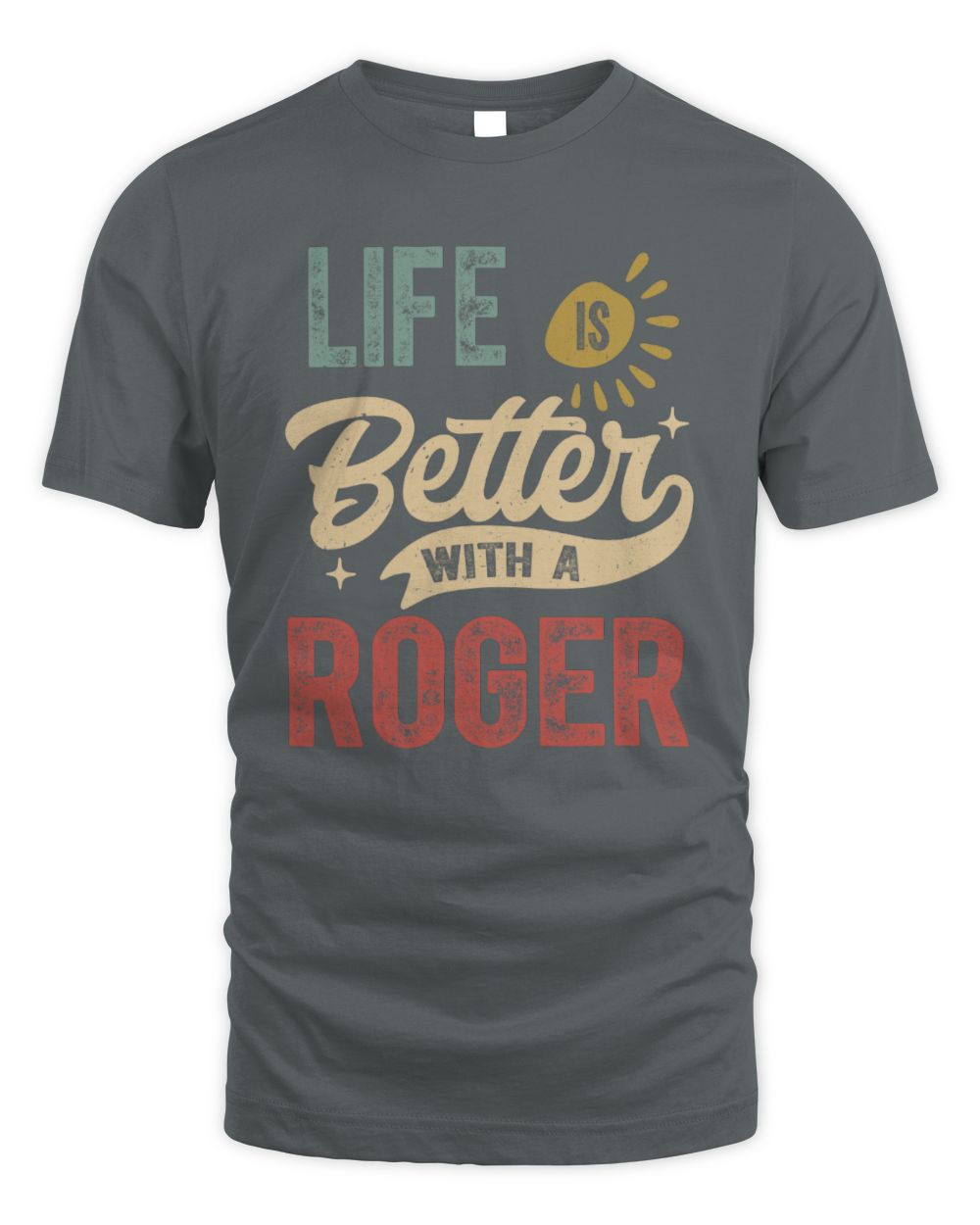 Life Is Better With a Name Personalized Retro T-Shirt ROGER-48 / Unisex Standard T-Shirt / charcoal