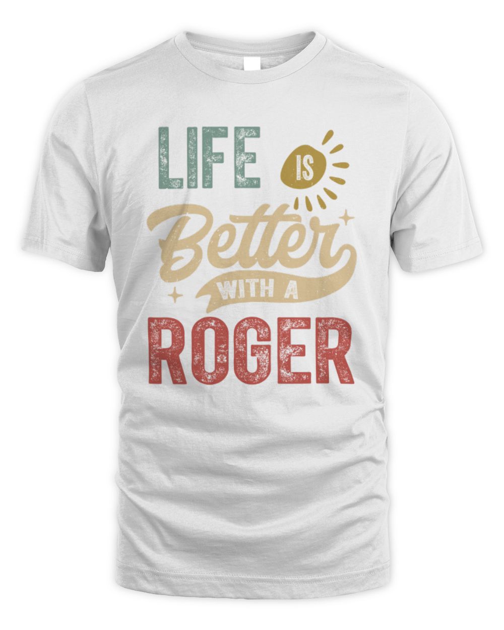 Life Is Better With a Name Personalized Retro T-Shirt ROGER-48 / Unisex Standard T-Shirt / white