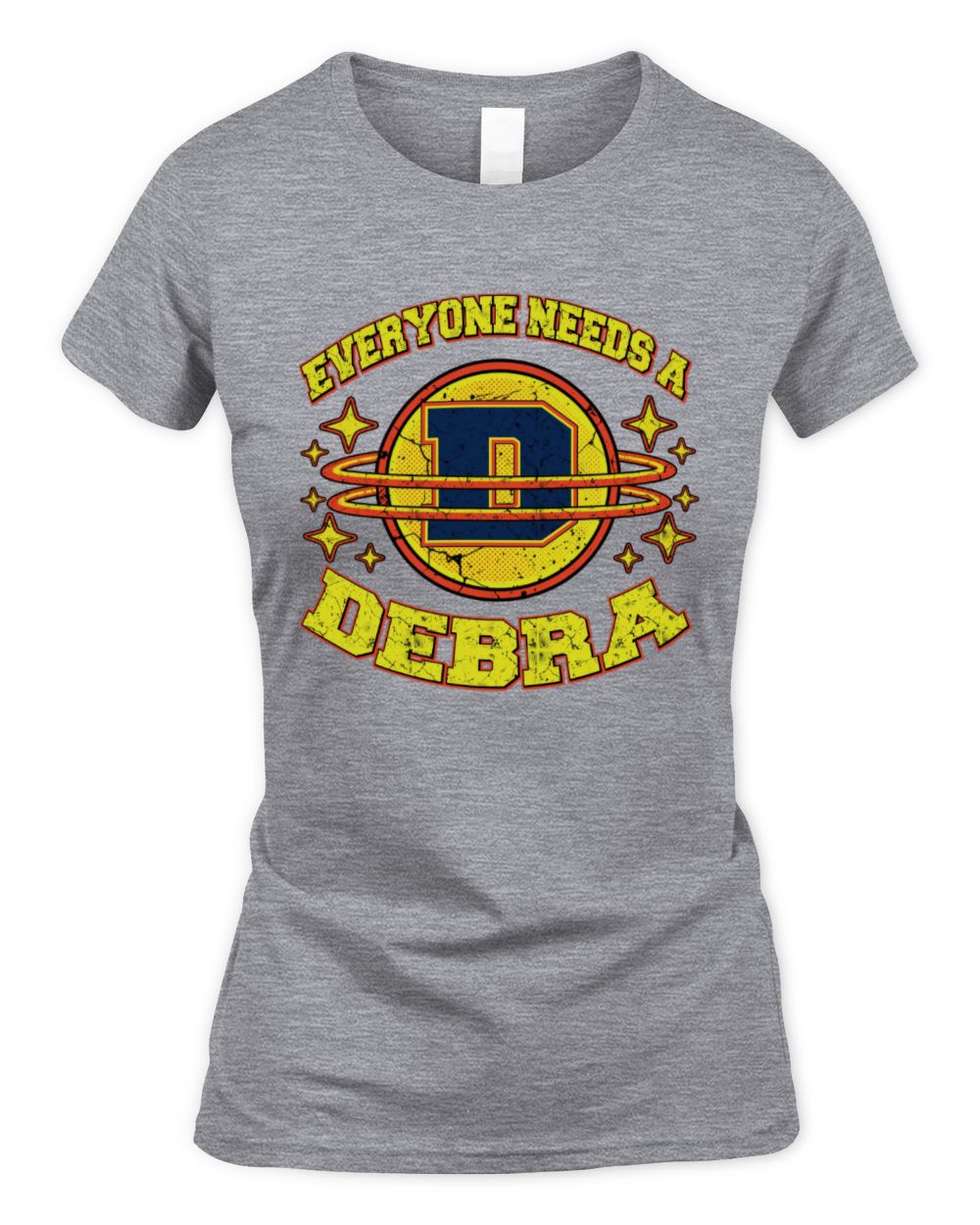 Everyone Needs a Your Name Shirt DEBRA M1-76 / Women's Standard T-Shirt / sport grey